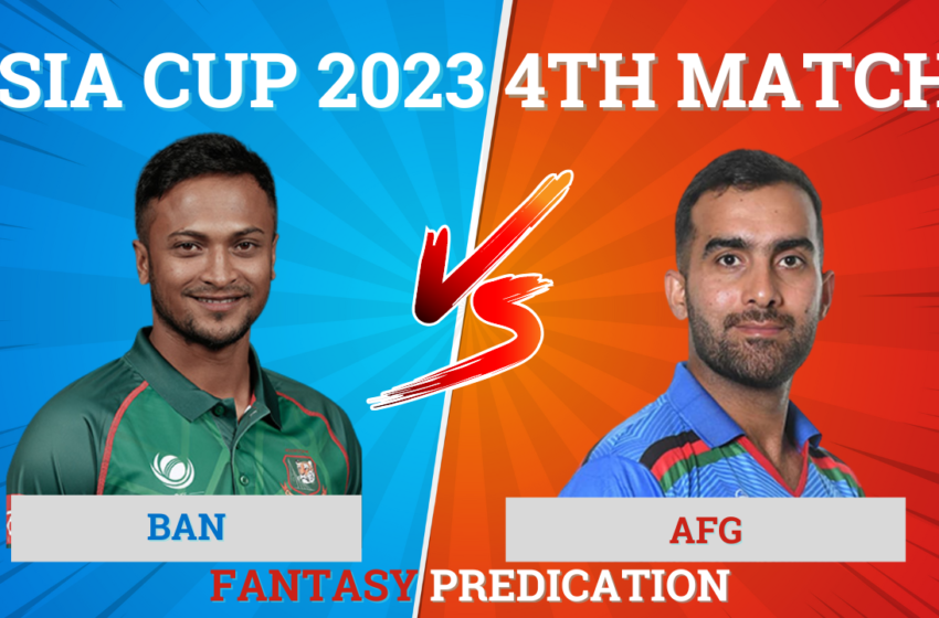  Asia Cup BAN vs AFG 2023: Fantasy Prediction, Dream11 Team, Dream11 Prediction, Pitch Report, Live Score, Playing 11